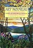 Art Nouveau: Spirit of the Belle Epoque (Art Movements)
