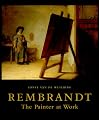 Rembrandt: The Painter at Work