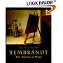 Rembrandt: The Painter at Work