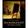 Rembrandt: The Painter at Work