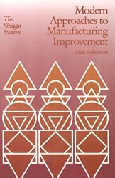 Modern Approaches to Manufacturing Improvement: The Shingo System (Manufacturing & Production)