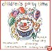Children's Party Time: the Ultimate Kids Party Album