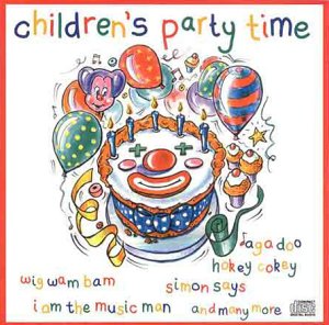 Children's Party Time: the Ultimate Kids Party Album