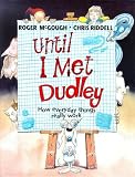 Until I Met Dudley