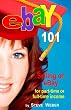 eBay 101: Selling on eBay For Part-time or Full-time Income, Beginner to PowerSeller in 90 Days eBay 101: Selling on eBay For Part-time or Full-time Income, Beginner to PowerSeller in 90 Days