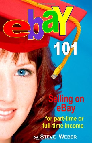 eBay 101: Selling on eBay For Part-time or Full-time