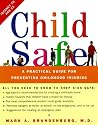 Child Safe: A Practical Guide for Preventing Childhood Injuries