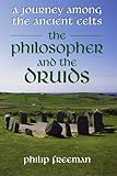 The philosopher and the druids : a journey among the ancient celts