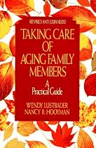 Taking Care of Aging Family Members:: A Practical Guide