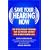 Save Your Hearing Now: The Revolutionary Program That Can Prevent and May Even Reverse Hearing Loss