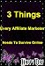 3 Things That Every Affiliate Marketer Needs To Survive Online