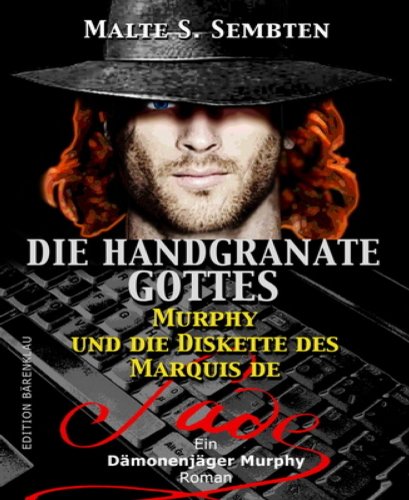 Die Handgranate Gottes (Ein Dämonenjäger Murphy Roman): Horror (German Edition)