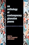 An Anthology of Contemporary Ghanaian Poems (Woeli A. Dektsey)