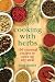 Cooking with Herbs: 100 Seasonal Recipes to Spice Up Any Meal