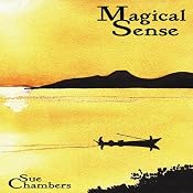 A Magical Sense: Living with MS | [Sue Chambers]