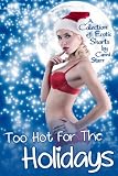 Too Hot For The Holidays