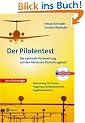 Der Pilotentest. Die optimale Vorbereitung auf den h�rtesten Einstellungstest. Mit interaktiver Trainings-CD-ROM