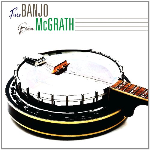 BRIAN MCGRATH : PURE BANJO
