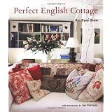 Perfect English Cottage ~ Ros Byam Shaw