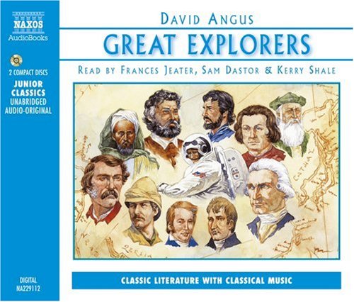 Great Explorers of the World: Marco Polo, Ibn Battuta, Vasco Da Gama, Christopher Columbus, Ferdinand Magellan, Captain Cook, Lewis and Clark, Livingstone ... Apollo Mission to the Moon (Junior Classics)