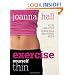 Exercise Yourself Thin: Your One-stop Guide to a Beautiful Body
