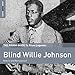 Rough Guide To Blind Willie Johnson