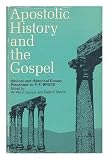 Apostolic history and the gospel : Biblical and historical essays presented to F. F. Bruce on his 60th birthday
