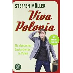 Viva Polonia: Als deutscher Gastarbeiter in Polen