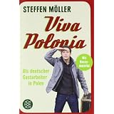Viva Polonia: Als deutscher Gastarbeiter in Polenvon "Steffen M�ller"