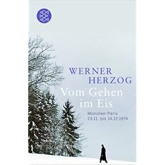 Vom Gehen im Eis: M�nchen-Paris; 23.11. bis 14.12.1974