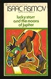 Lucky Starr and the Moons of Jupiter (Lucky Starr)