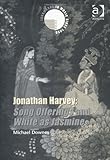 Jonathan Harvey : Song offerings and White as jasmine