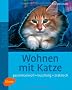 Wohnen mit Katze: Geschmackvoll - kuschelig - praktisch