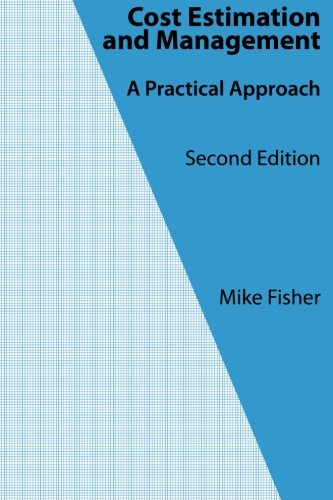 Cost Estimation and Management: A Practical Approach