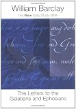 The Letters to the Galatians and Ephesians (New Daily Study Bible)