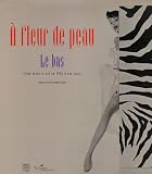 Revue Somogy éditions d'art  / A fleur de peau : Le bas, entre mode et art de 1850 à nos jours