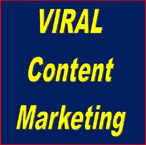 Viral Content Marketing: Make your Text, Audio, or Video Spread Like Wildfire