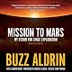 Mission to Mars: My Vision for Space Exploration