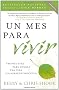 Un mes para vivir/ One Month to Live: Trienta dias para lograr una vida sin arrepentimientos/ Thirty Days to a No-Regrets Life