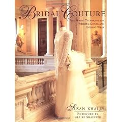 Bridal Couture: Fine Sewing Techniques for Wedding Gowns and Evening Wear