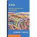 A.D.D: Wandering Minds and Wired Bodies (Resources for Changing Lives) (Resources for Changing Lives) (Resources for Changing Lives)