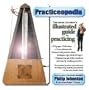 Practiceopedia: The Music Student's Illustrated Guide to Practicing