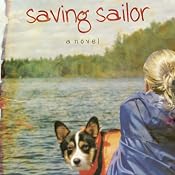 Saving Sailor: A Novel | [Renee Riva]