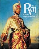 The Raj: India and the British 1600-1947