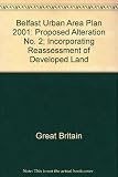 Belfast urban area plan 2001. Proposed alteration no.2, incorporating reassessment of development land