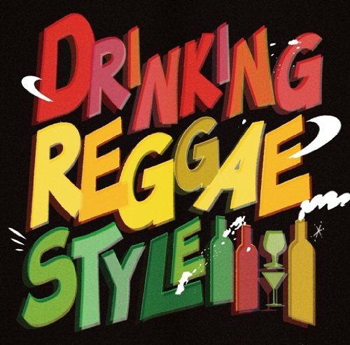 Cover image : DRINKING REGGAE STYLE