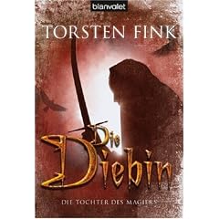Die Diebin. Die Tochter des Magiers 01.