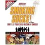 Smoking Sucks: Don't Let Your Child Become a Smoker