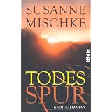 Todesspur: Kriminalromanvon "Susanne Mischke"