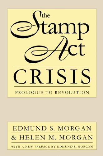 The Stamp Act Crisis: Prologue to Revolution (Published for the Omohundro Institute of Early American History and Culture, Williamsburg, Virginia) The Stamp Act Crisis: Prologue to Revolution (Published for the Omohundro Institute of Early American History and Culture, Williamsburg, Virginia)
